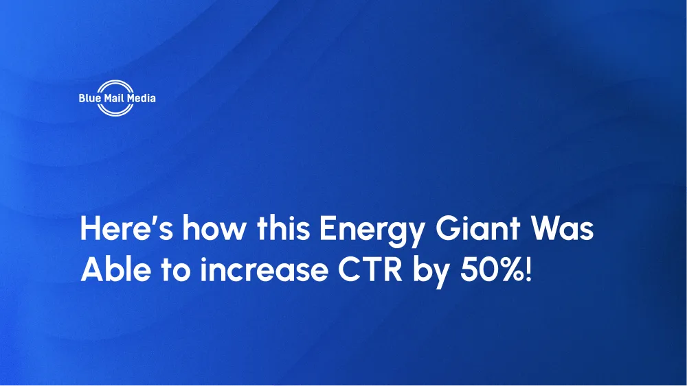 Energy industry email marketing case study by Blue Mail Media