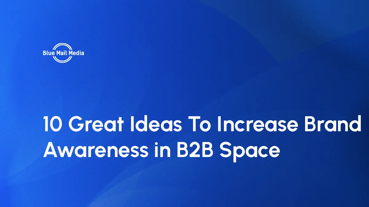 B2B brand awareness, featured image on the Blue Mail Media blog