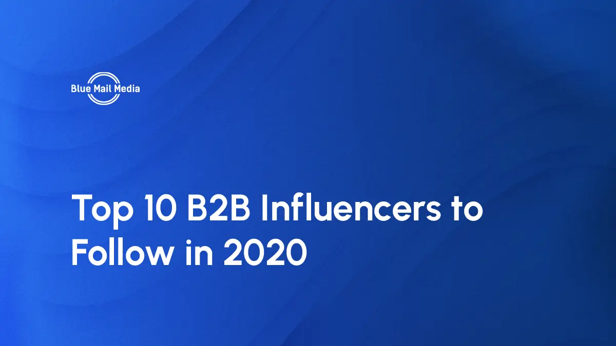 B2B influencers, featured image on the Blue Mail Media blog