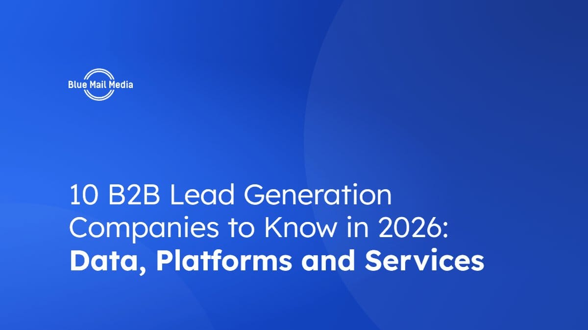 10 B2B lead generation companies to know in 2026, featured image on the Blue Mail Media blog