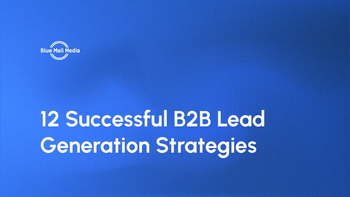 B2B lead generation, featured image on the Blue Mail Media blog