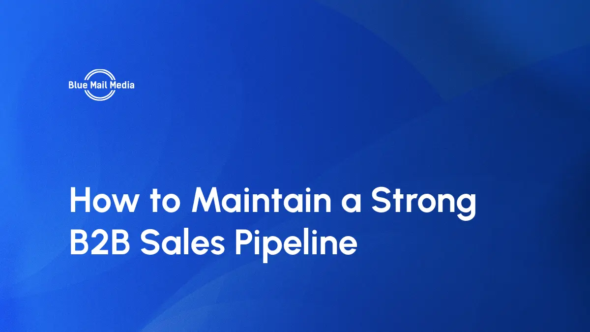 B2B sales pipeline, featured image on the Blue Mail Media blog