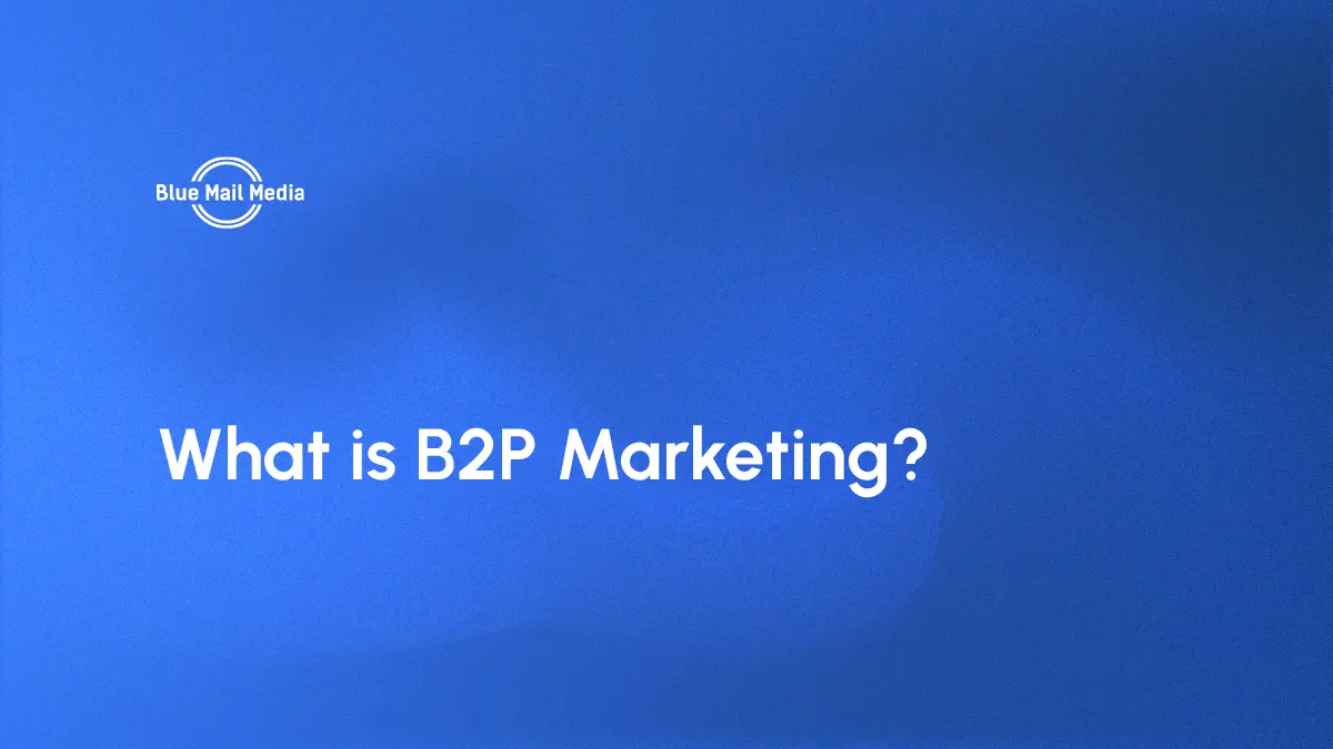 B2p marketing, featured image on the Blue Mail Media blog