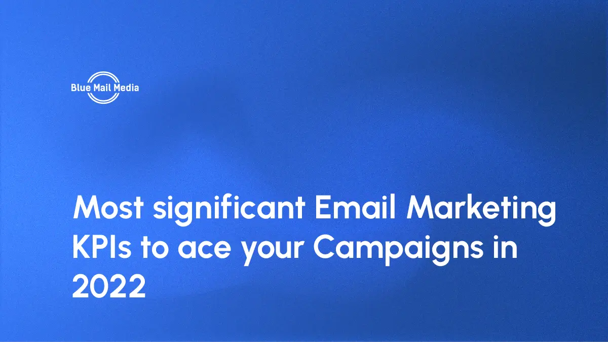 Email marketing kpis, featured image on the Blue Mail Media blog