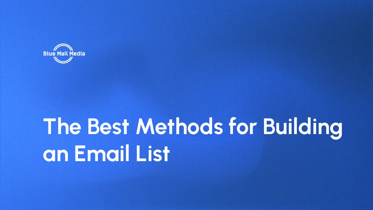How to build an email list, featured image on the Blue Mail Media blog