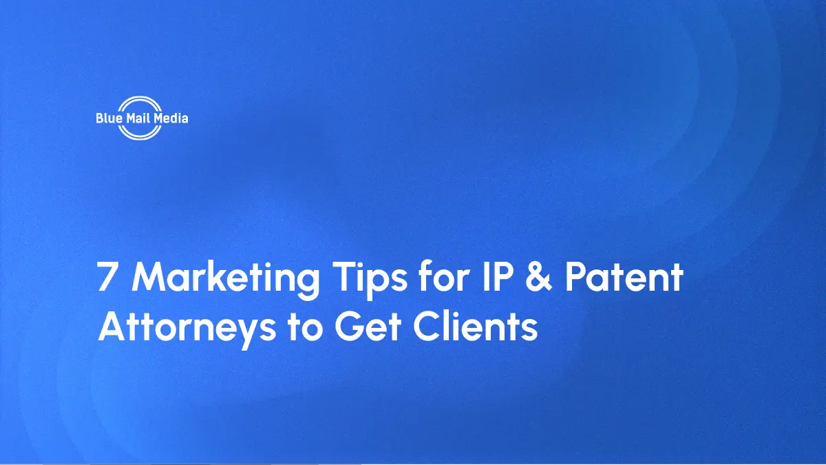 How to get clients as patent attorney, featured image on the Blue Mail Media blog