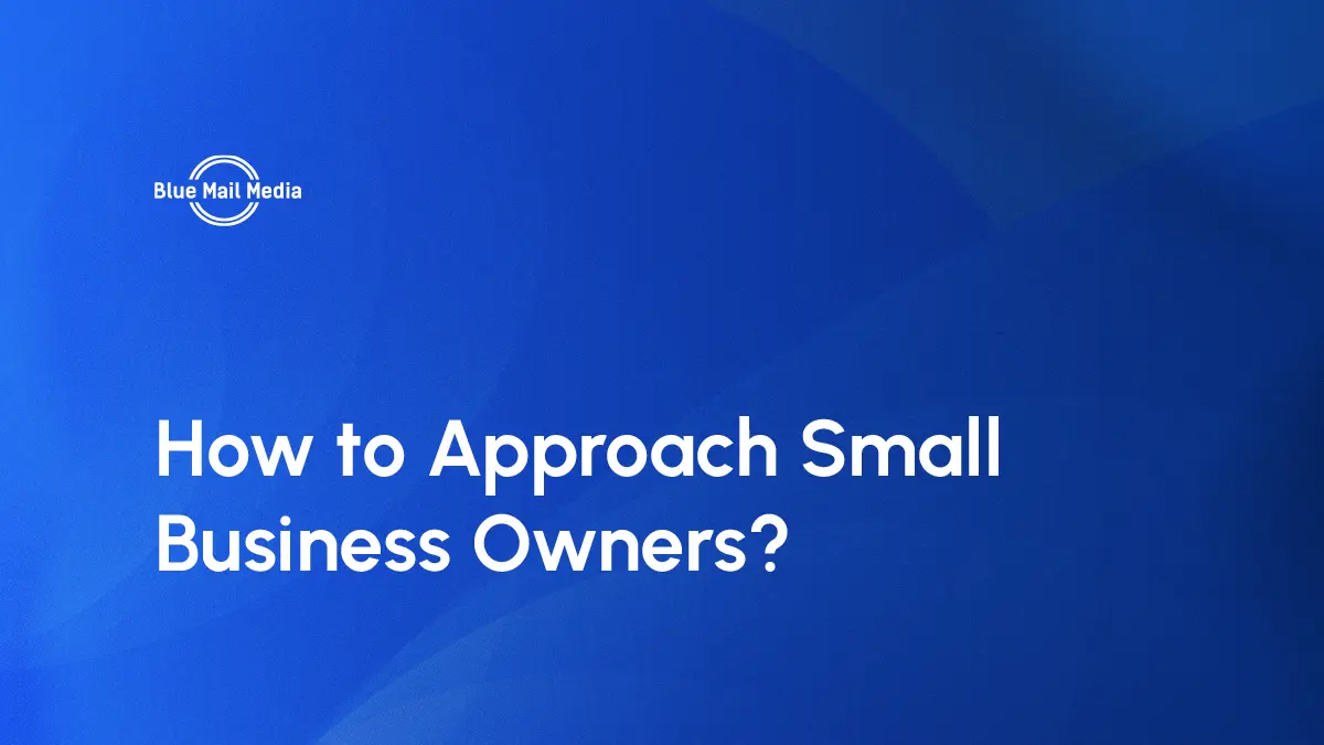 How to reach out to small business owners, featured image on the Blue Mail Media blog