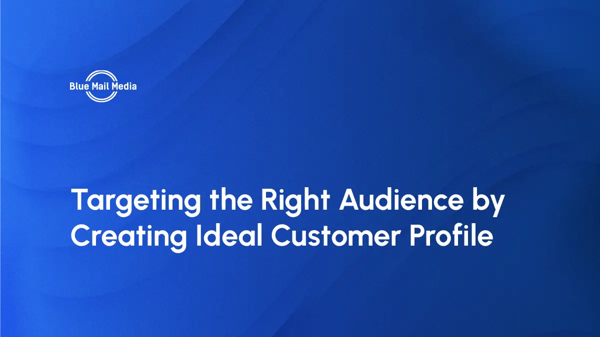 Ideal customer profile, featured image on the Blue Mail Media blog