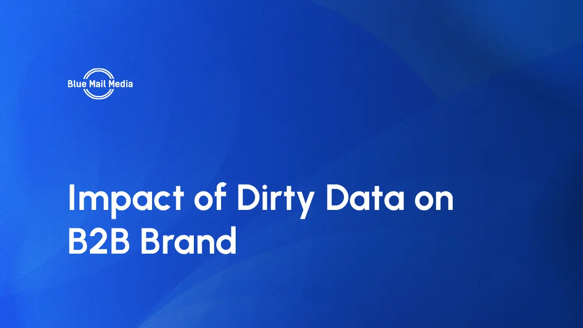 Impact of dirty data, featured image on the Blue Mail Media blog