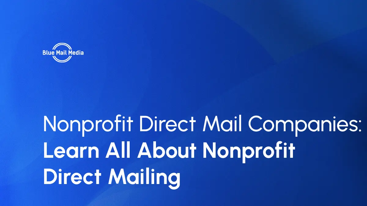 Nonprofit direct mail companies, featured image on the Blue Mail Media blog