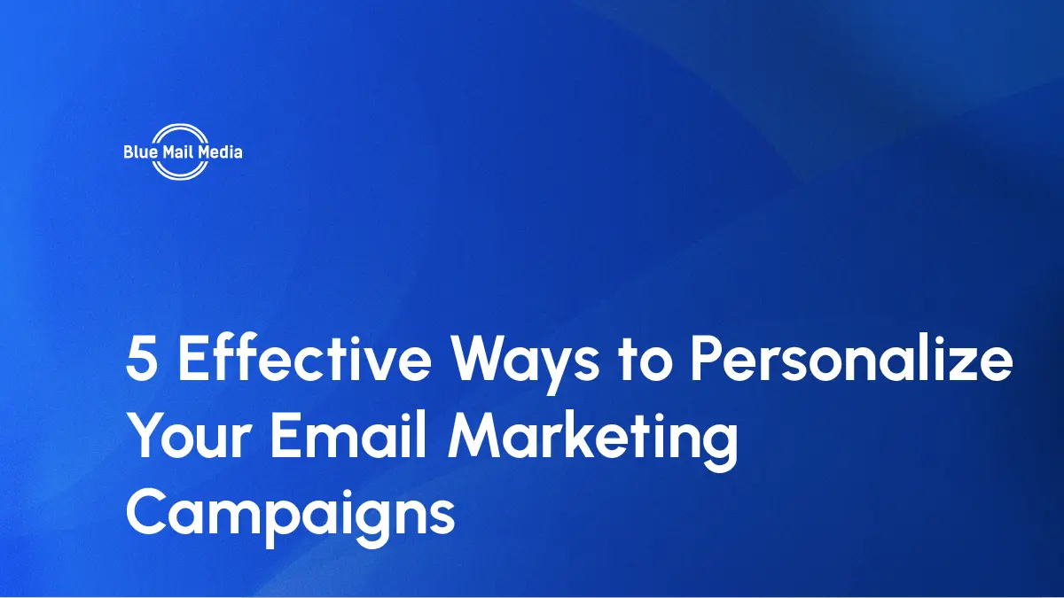 Personalized email marketing, featured image on the Blue Mail Media blog