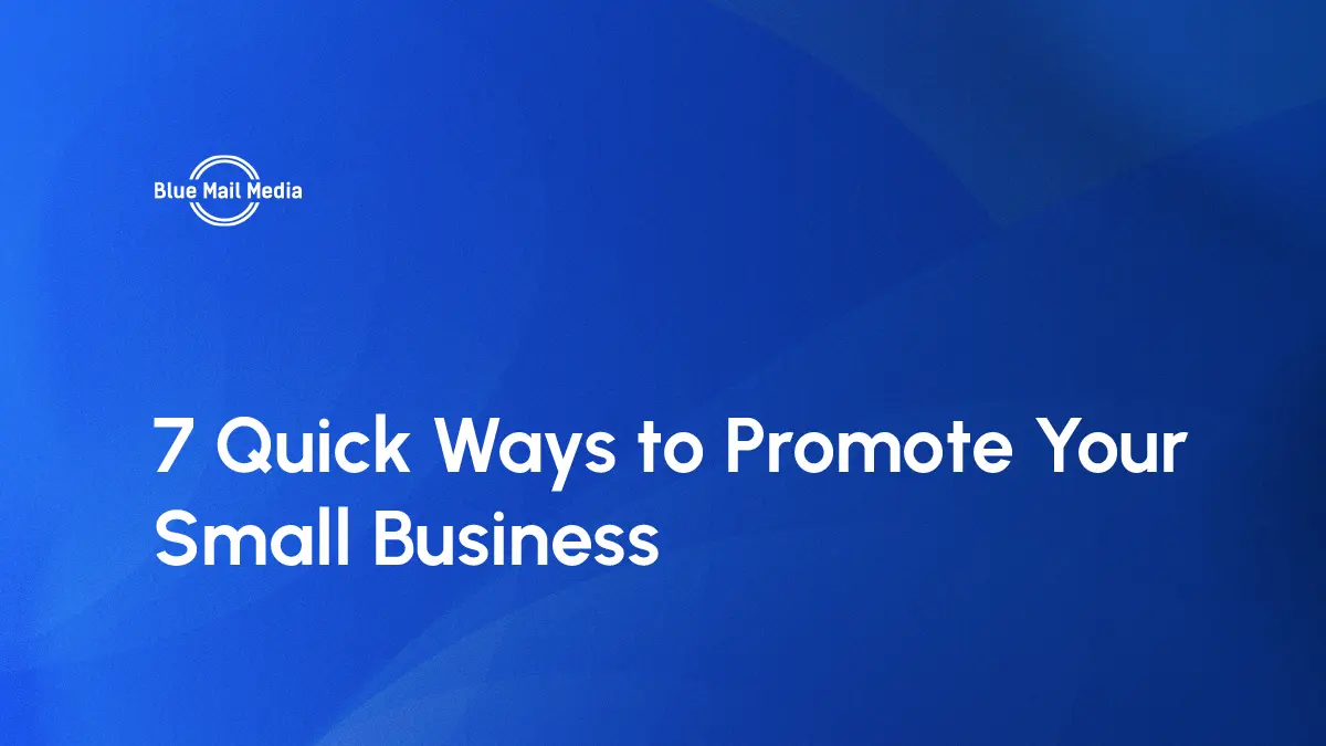 Promote small business, featured image on the Blue Mail Media blog