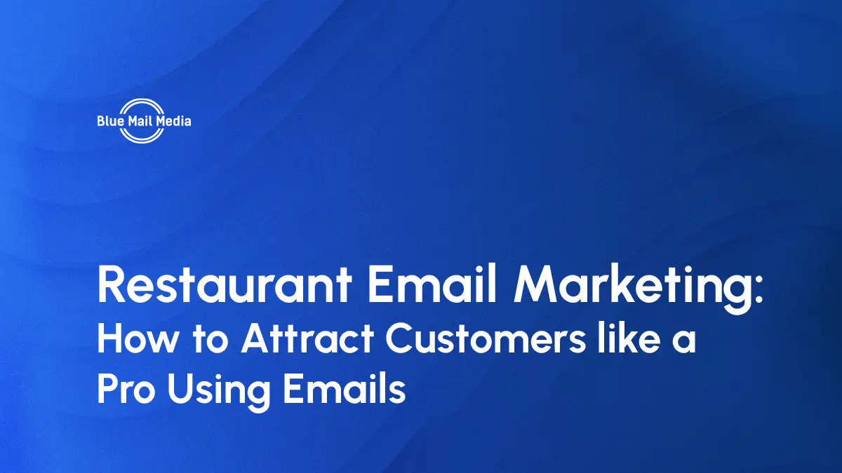 Restaurant email marketing strategies, featured image on the Blue Mail Media blog