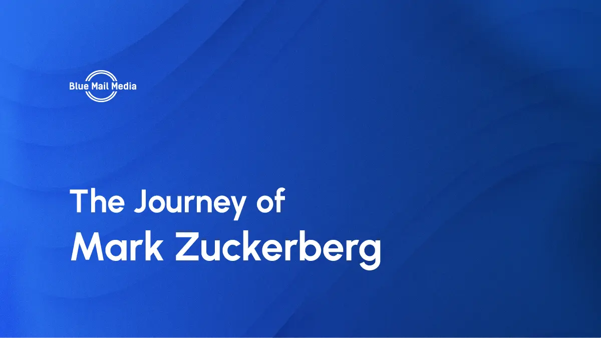 The journey of mark zuckerberg, featured image on the Blue Mail Media blog