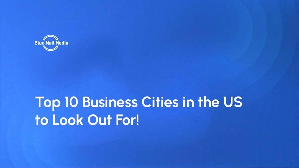 Top us business cities, featured image on the Blue Mail Media blog