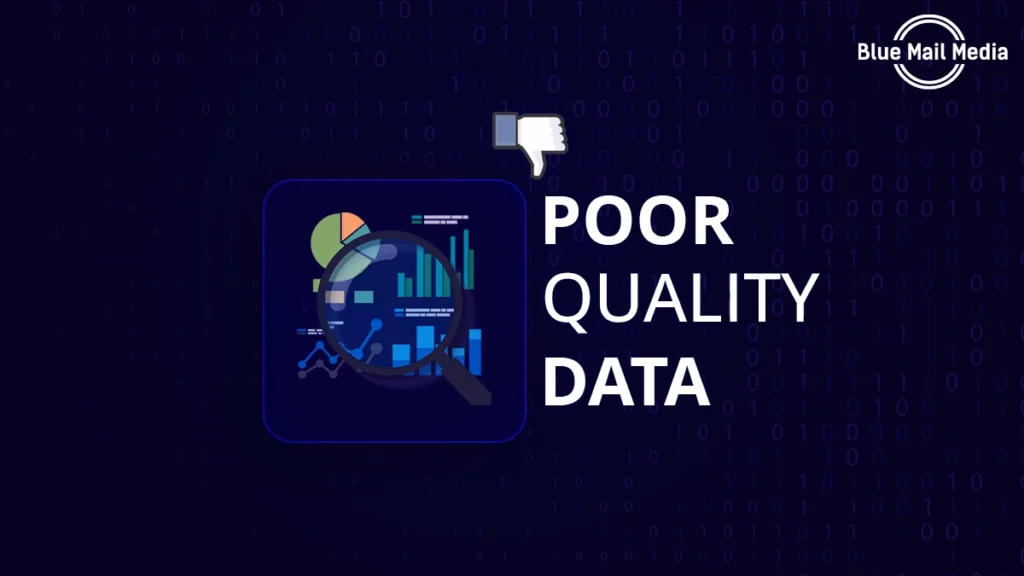 What is bad data quality - Blue Mail Media
